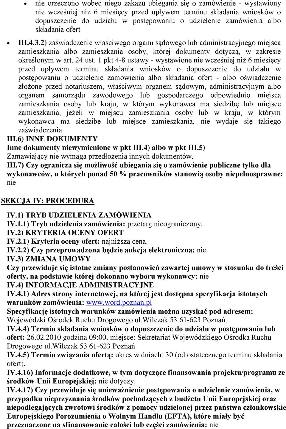 2) zaświadczenie właściwego organu sądowego lub administracyjnego miejsca zamieszkania albo zamieszkania osoby, której dokumenty dotyczą, w zakresie określonym w art. 24 ust.