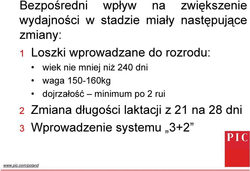 mniej niż 240 dni waga 150-160kg dojrzałość minimum po 2 rui 2