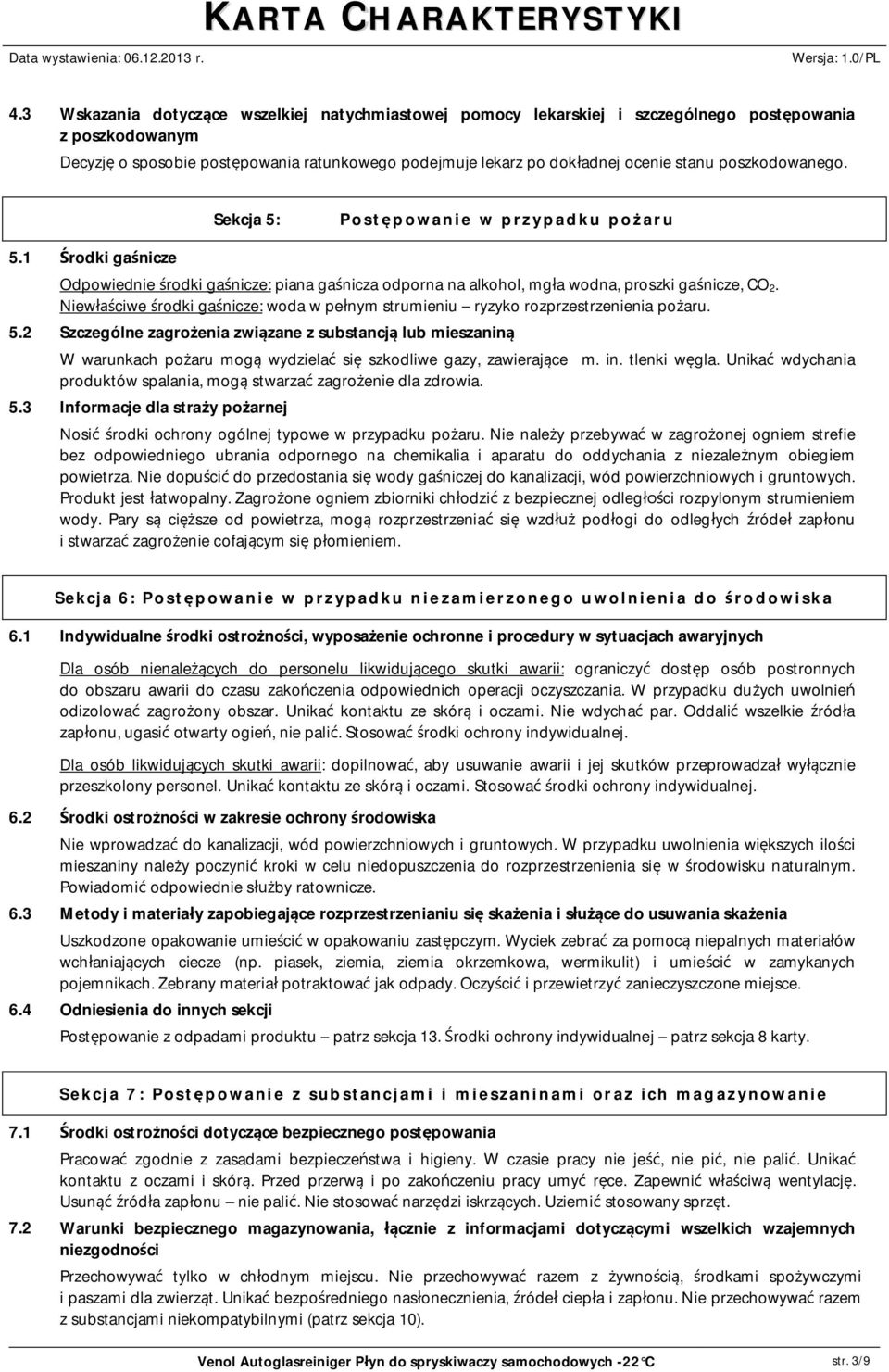 Niew ciwe rodki ga nicze: woda w pe nym strumieniu ryzyko rozprzestrzenienia po aru. 5.