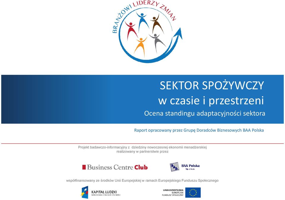 badawczo-informacyjny z dziedziny nowoczesnej ekonomii menadżerskiej realizowany w