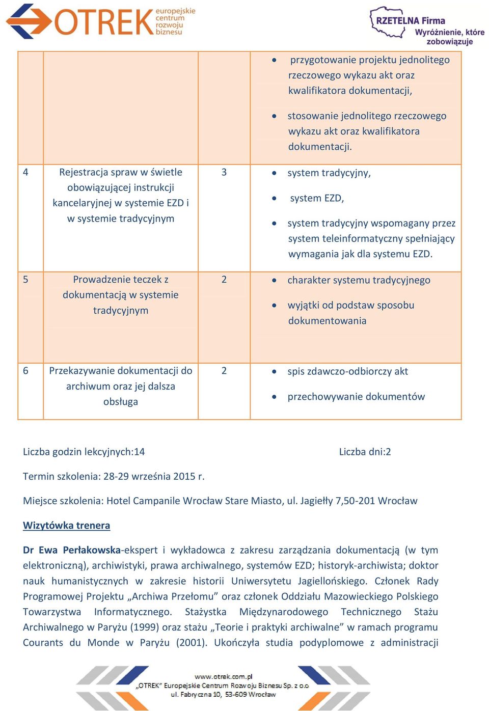 EZD, system tradycyjny wspomagany przez system teleinformatyczny spełniający wymagania jak dla systemu EZD.