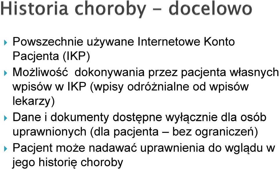 Dane i dokumenty dostępne wyłącznie dla osób uprawnionych (dla pacjenta bez