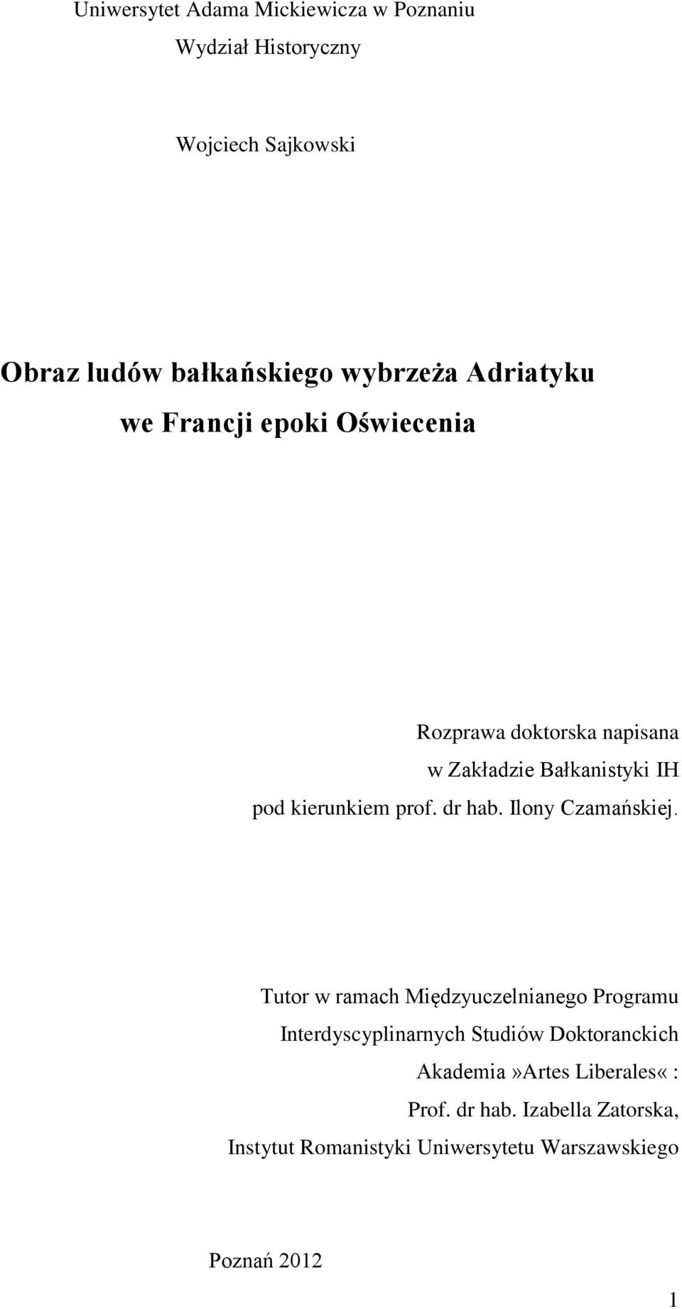 dr hab. Ilony Czamańskiej.