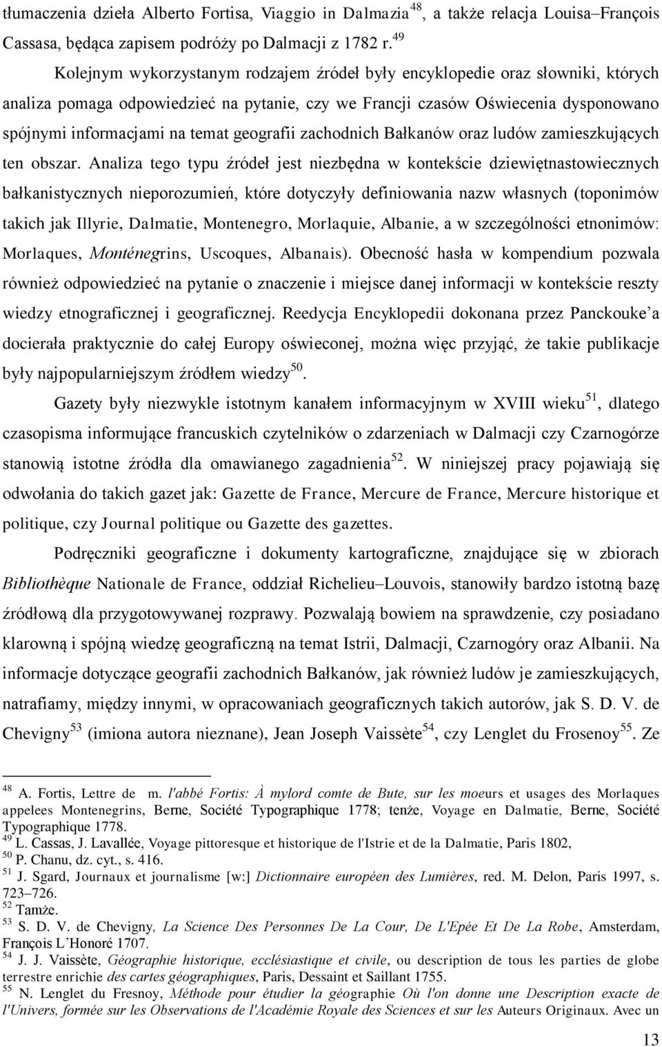 geografii zachodnich Bałkanów oraz ludów zamieszkujących ten obszar.