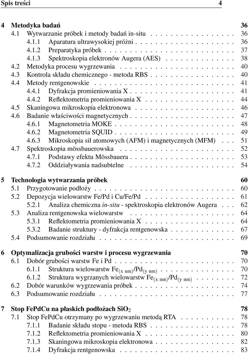 ........................... 41 4.4.1 Dyfrakcja promieniowania X..................... 41 4.4.2 Reflektometria promieniowania X.................. 44 4.5 Skaningowa mikroskopia elektronowa.................... 46 4.