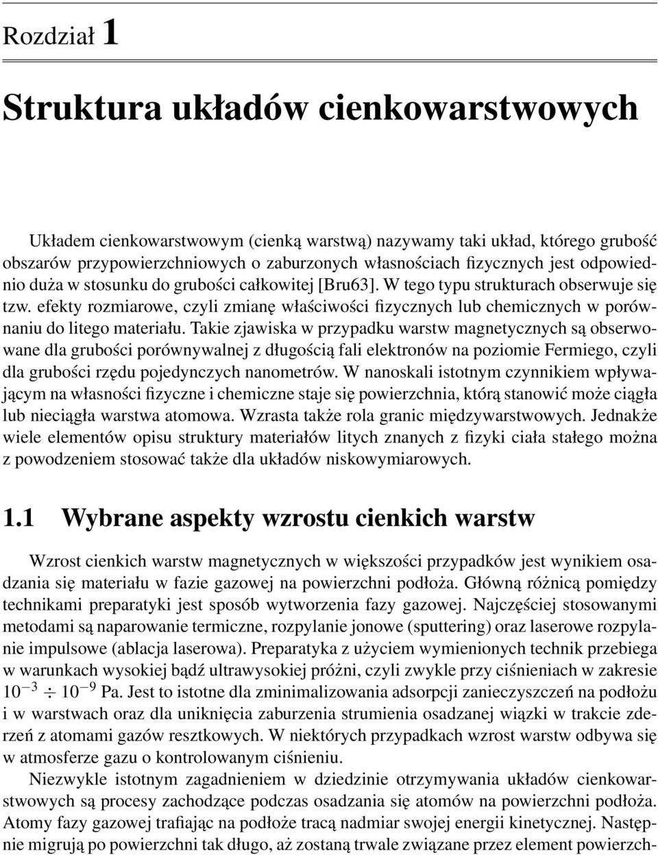 efekty rozmiarowe, czyli zmianę właściwości fizycznych lub chemicznych w porównaniu do litego materiału.