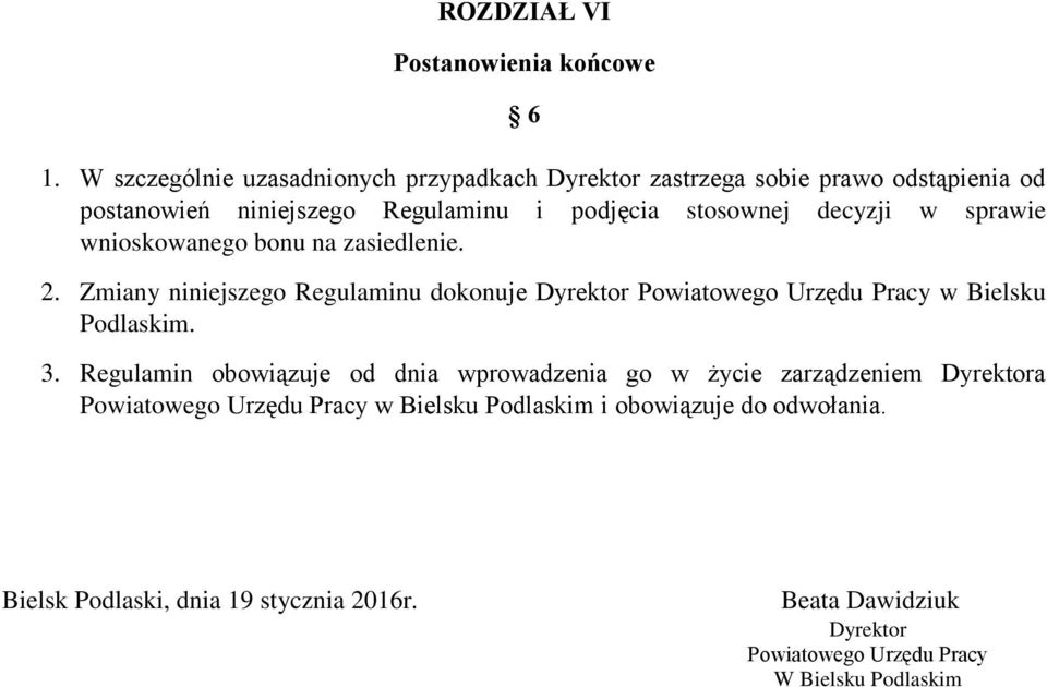 decyzji w sprawie wnioskowanego bonu na zasiedlenie. 2.