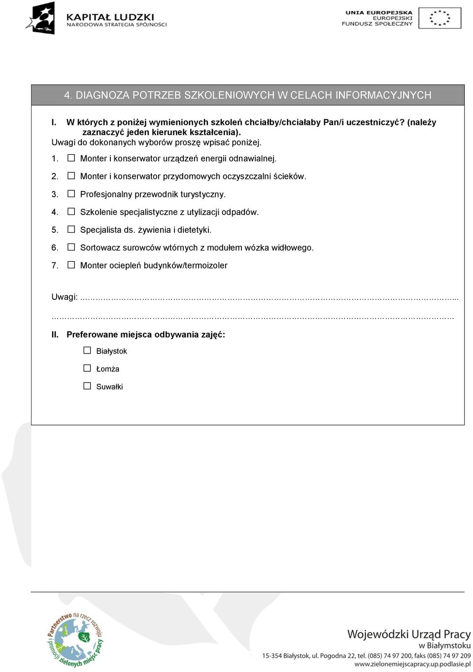 Monter i konserwator przydomowych oczyszczalni ścieków. 3. Profesjonalny przewodnik turystyczny. 4. Szkolenie specjalistyczne z utylizacji odpadów. 5.