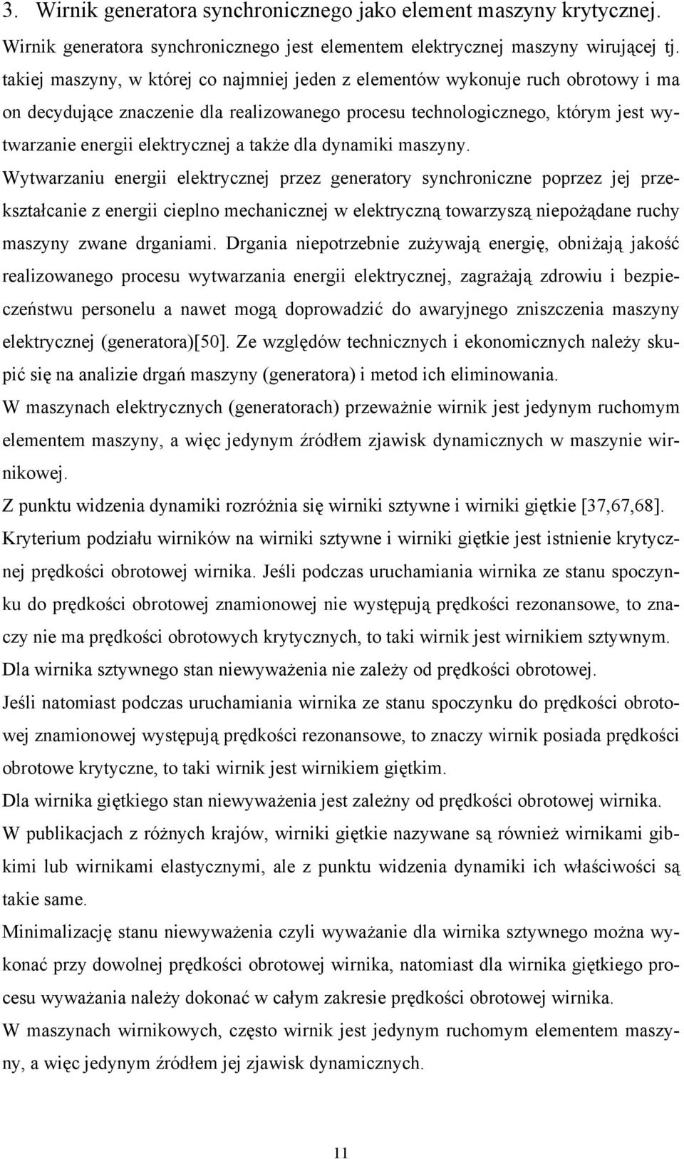 także dla dynamiki maszyny.