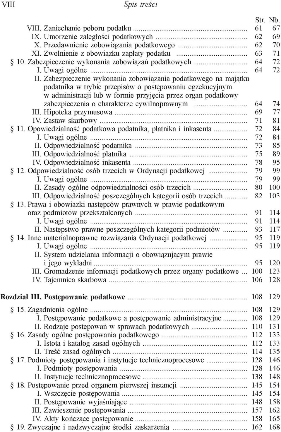 Zabezpieczenie wykonania zobowiązania podatkowego na majątku podatnika w trybie przepisów o postępowaniu egzekucyjnym w administracji lub w formie przyjęcia przez organ podatkowy zabezpieczenia o