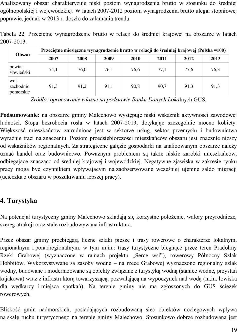 Przeciętne wynagrodzenie brutto w relacji do średniej krajowej na obszarze w latach 2007-2013. woj.