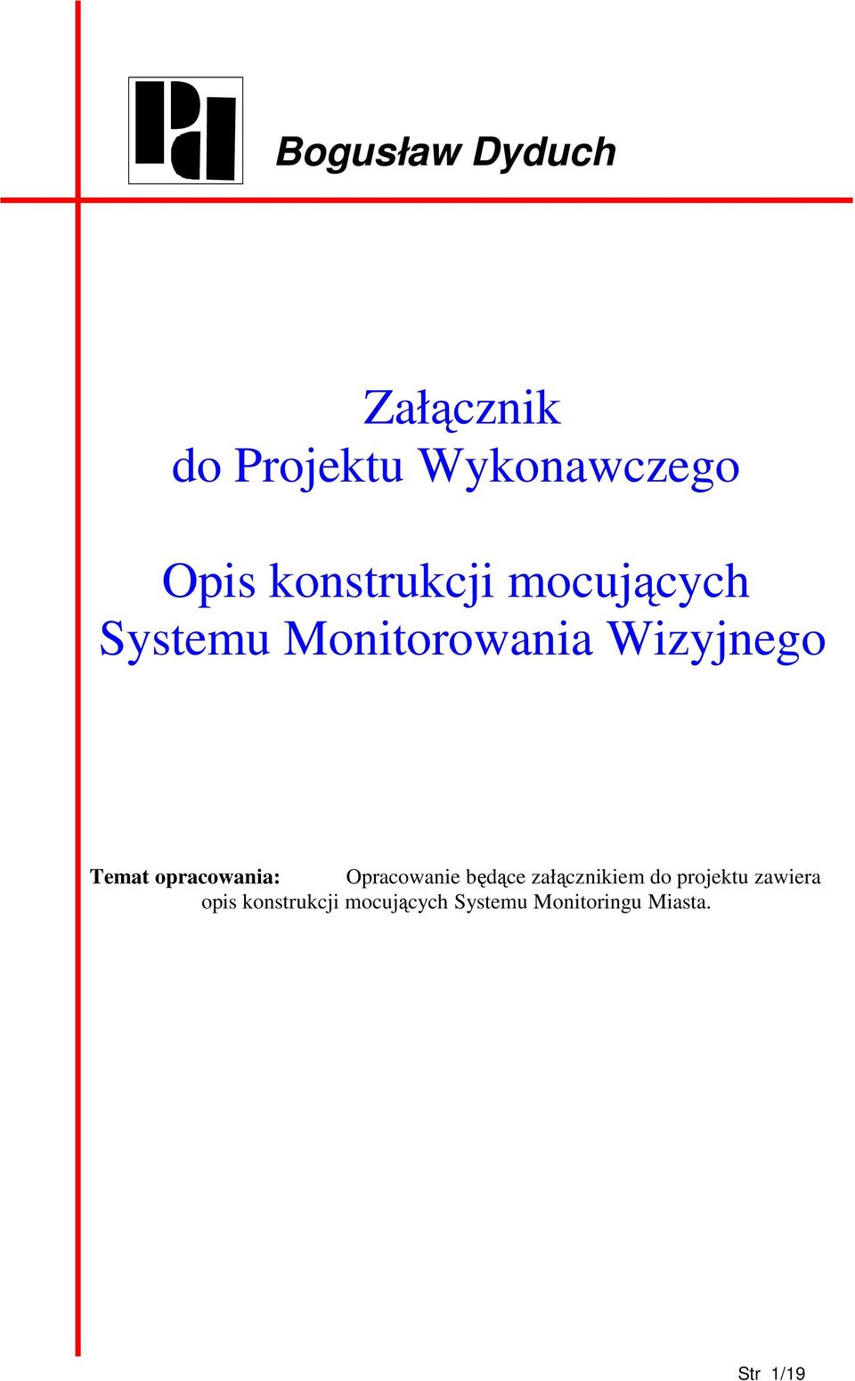 opracowania: Opracowanie będące załącznikiem do projektu