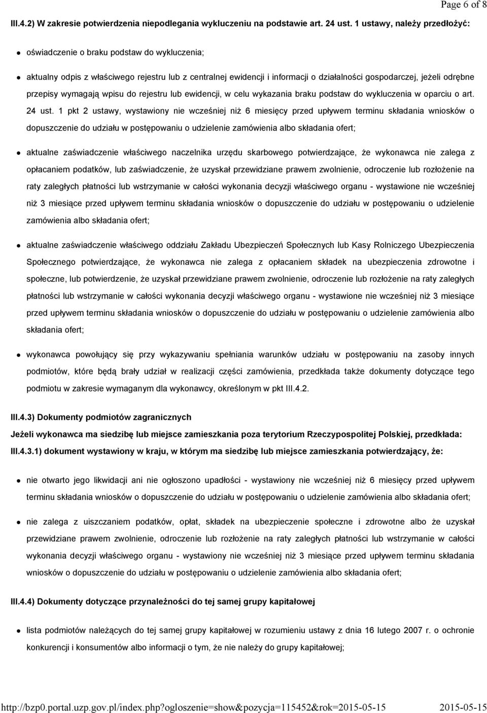 przepisy wymagają wpisu do rejestru lub ewidencji, w celu wykazania braku podstaw do wykluczenia w oparciu o art. 24 ust.