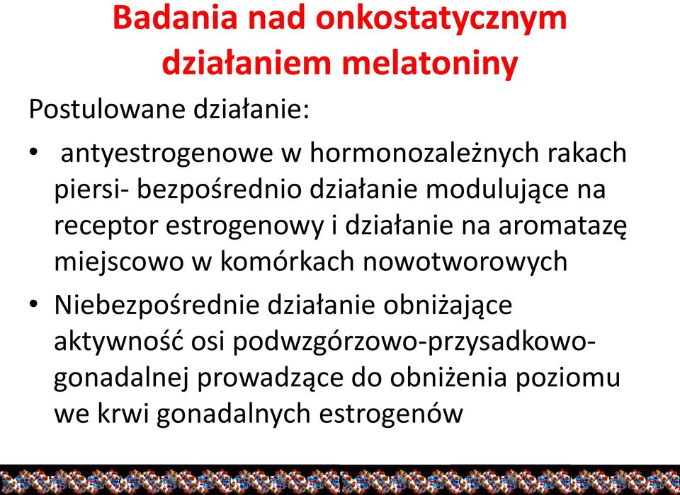 działanie na aromatazę miejscowo w komórkach nowotworowych Niebezpośrednie działanie obniżające