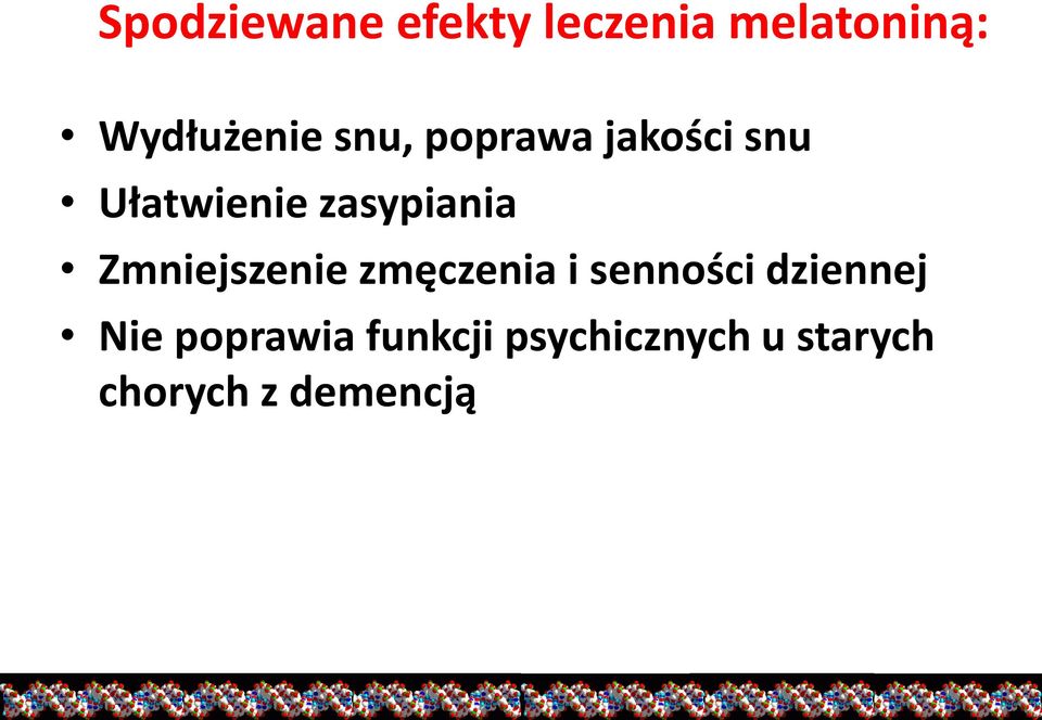 Zmniejszenie zmęczenia i senności dziennej Nie