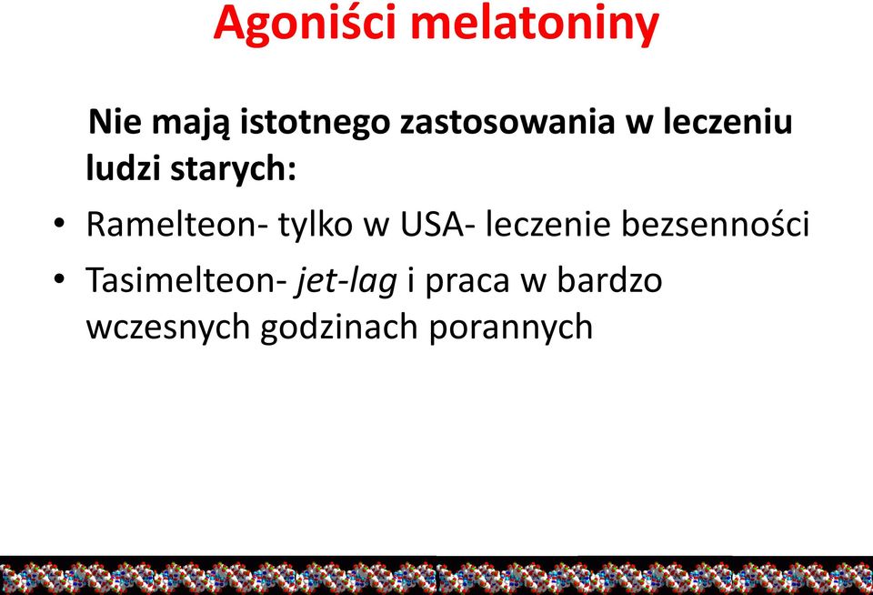 Ramelteon- tylko w USA- leczenie bezsenności