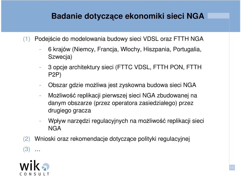 budowa sieci NGA - MoŜliwość replikacji pierwszej sieci NGA zbudowanej na danym obszarze (przez operatora zasiedziałego) przez drugiego