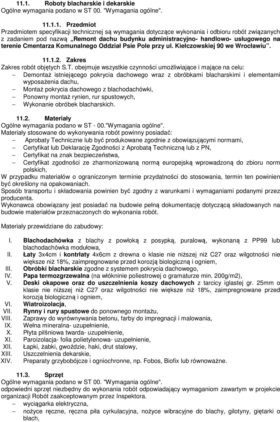 Zakres Zakres robót objętych S.T.