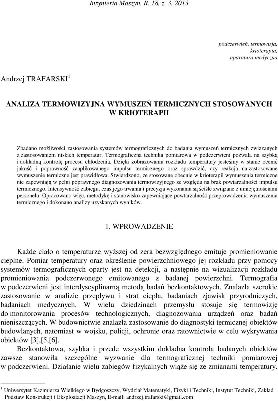 termograficznych do badania wymuszeń termicznych związanych z zastosowaniem niskich temperatur.