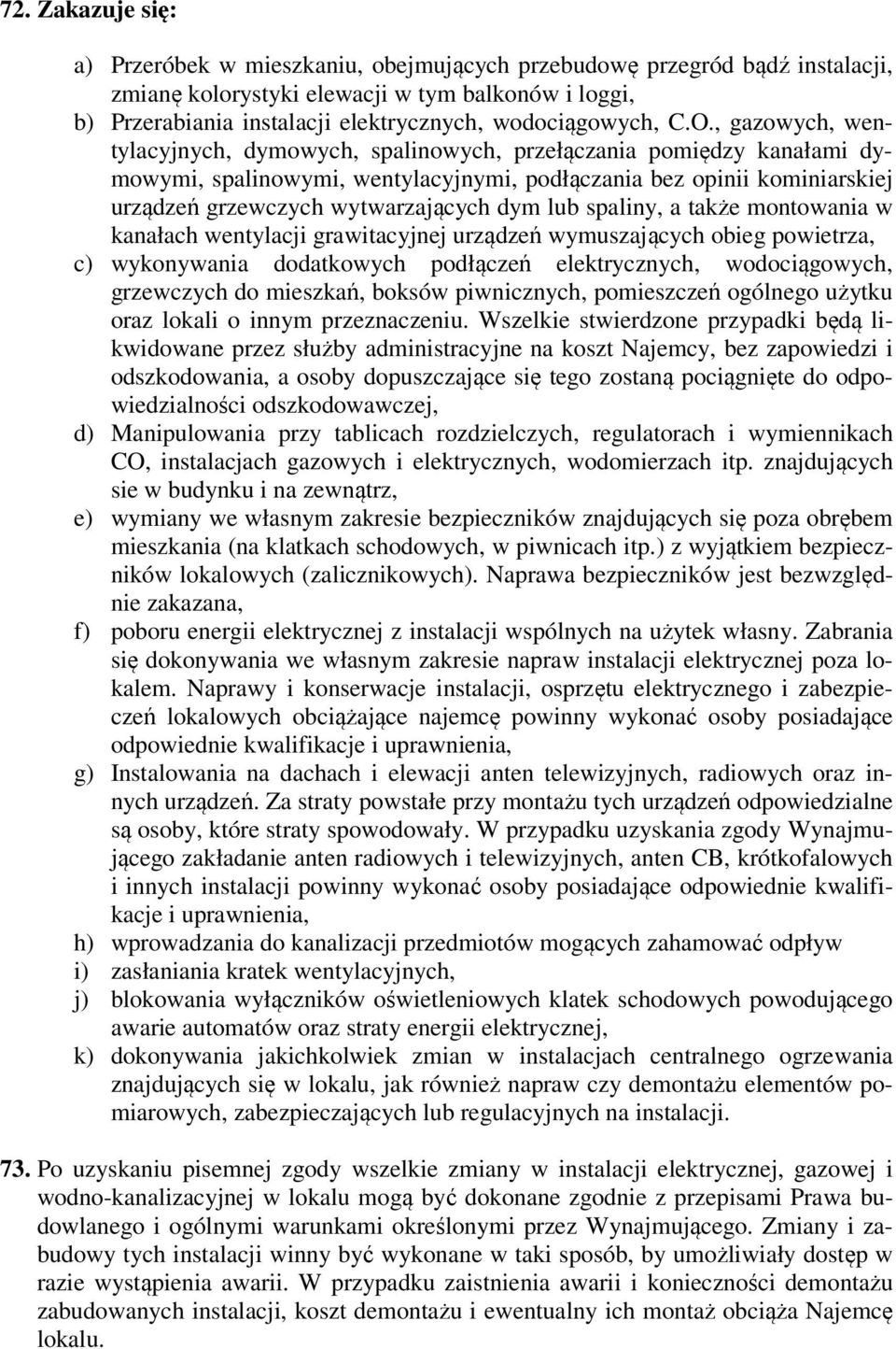 , gazowych, wentylacyjnych, dymowych, spalinowych, przełączania pomiędzy kanałami dymowymi, spalinowymi, wentylacyjnymi, podłączania bez opinii kominiarskiej urządzeń grzewczych wytwarzających dym