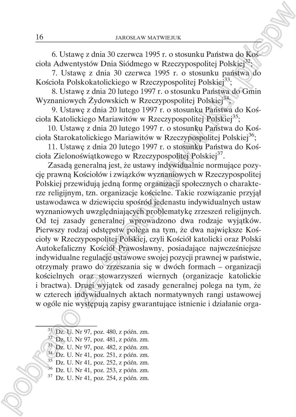 o stosunku PanÂstwa do KosÂcioøa Katolickiego MariawitoÂw w Rzeczypospolitej Polskiej 35 ; 10. UstaweÎ z dnia 20 lutego 1997 r.