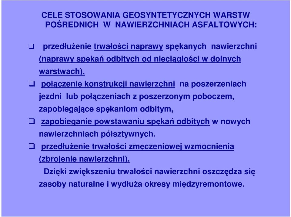 poboczem, zapobiegające spękaniom odbitym, zapobieganie powstawaniu spękań odbitych w nowych nawierzchniach półsztywnych.
