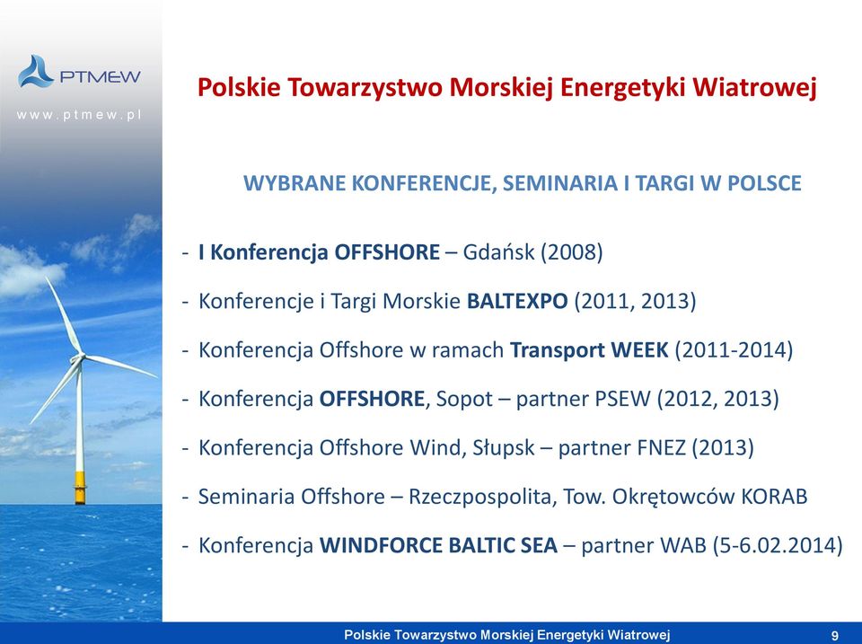 Konferencja OFFSHORE, Sopot partner PSEW (2012, 2013) - Konferencja Offshore Wind, Słupsk partner FNEZ