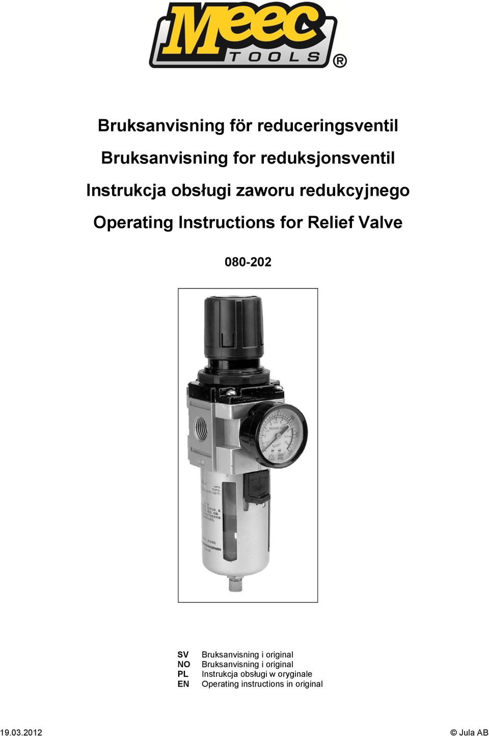 Valve 080-202 SV NO PL EN Bruksanvisning i original Bruksanvisning i