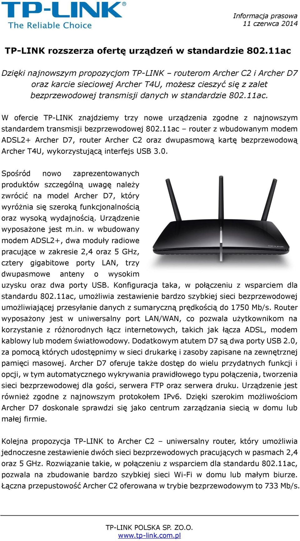 11ac router z wbudowanym modem ADSL2+ Archer D7, router Archer C2 oraz dwupasmową kartę bezprzewodową Archer T4U, wykorzystującą interfejs USB 3.0.