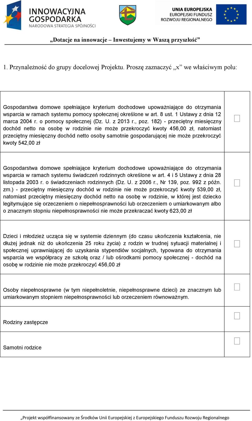 1 Ustawy z dnia 12 marca 2004 r. o pomocy społecznej (Dz. U. z 2013 r., poz.