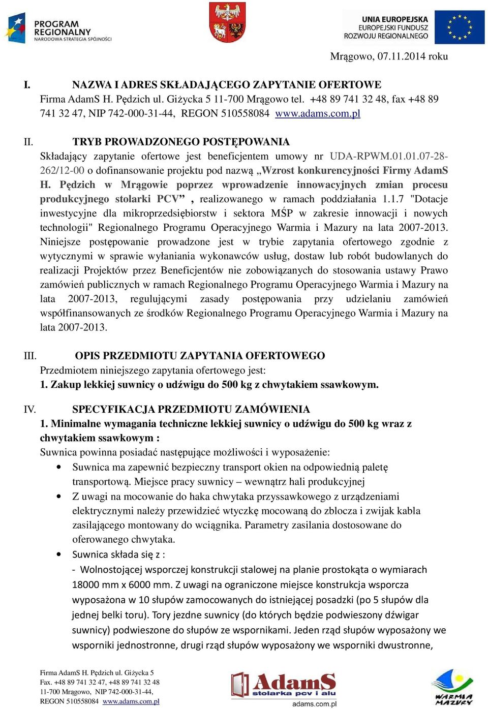 Pędzich w Mrągowie poprzez wprowadzenie innowacyjnych zmian procesu produkcyjnego stolarki PCV, realizowanego w ramach poddziałania 1.