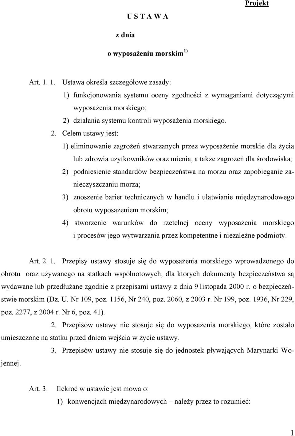 działania systemu kontroli wyposażenia morskiego. 2.