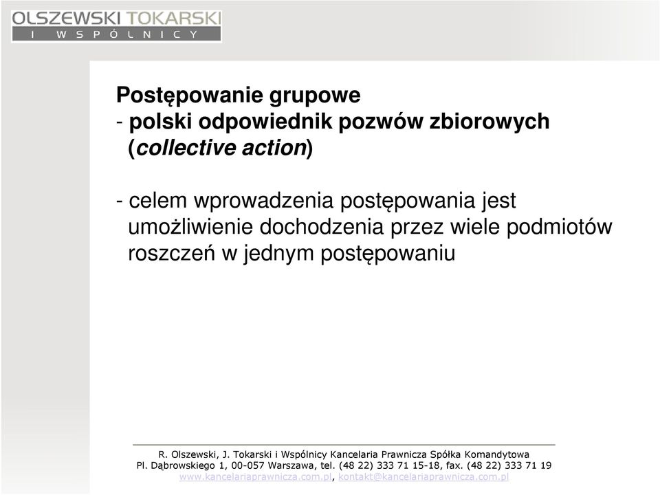 wprowadzenia postępowania jest umożliwienie