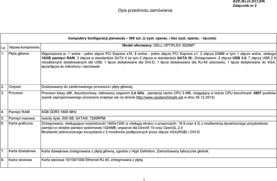 (w tym 2 złącza w standardzie SATA III). Zintegrowane: 2 złącza USB 3.0, 7 złączy USB 2.