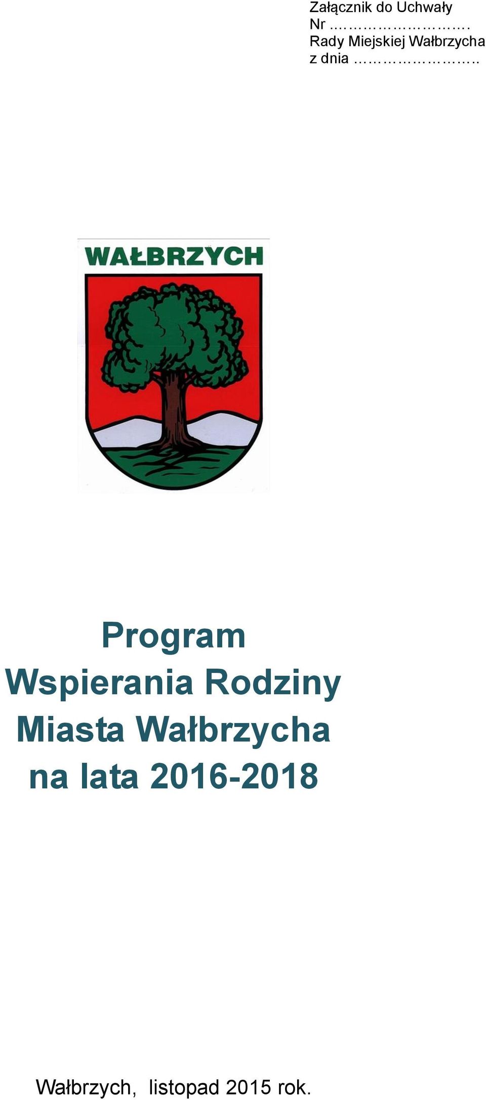 . Program Wspierania Rodziny Miasta