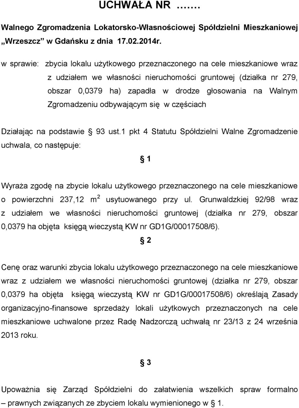 Zgromadzeniu odbywającym się w częściach Działając na podstawie 93 ust.