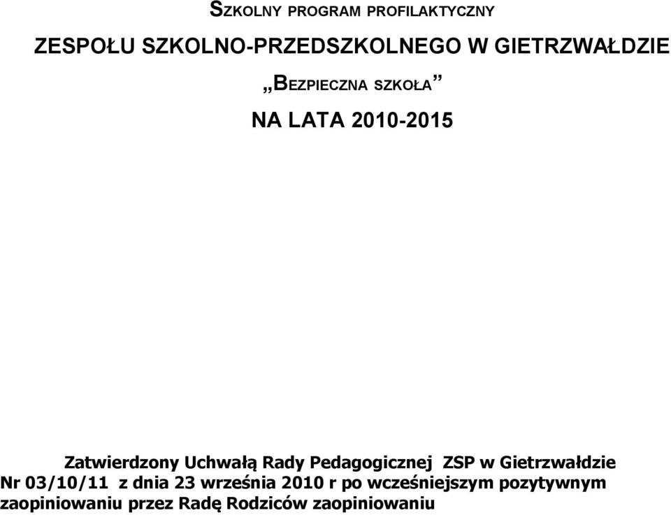 Rady Pedagogicznej ZSP w Gietrzwałdzie Nr 03/10/11 z dnia 23 września