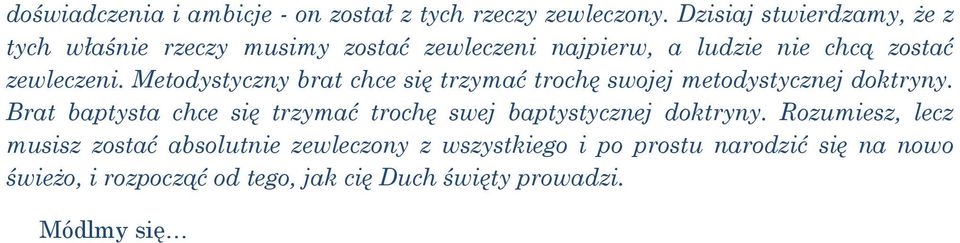 Metodystyczny brat chce się trzymać trochę swojej metodystycznej doktryny.