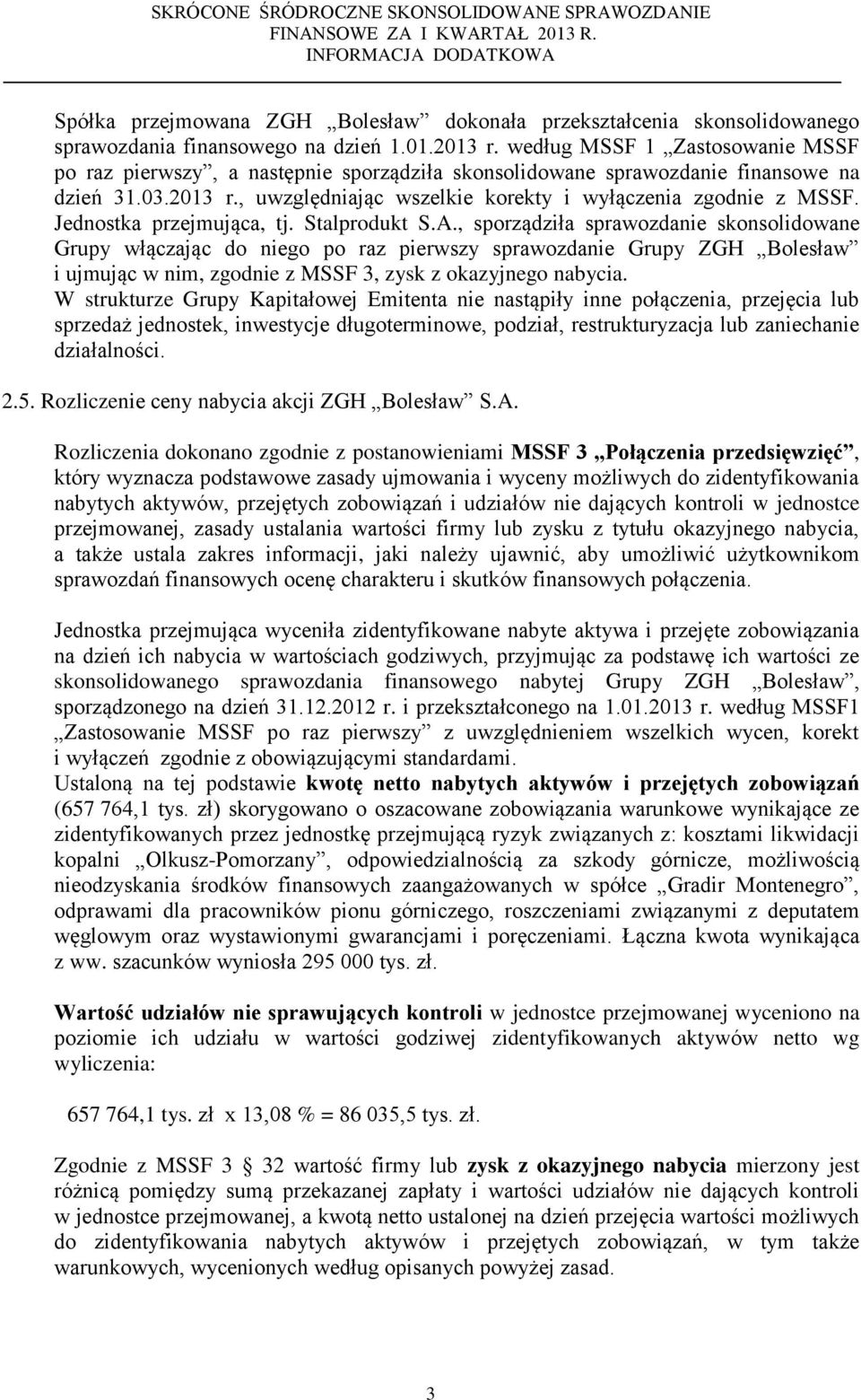 Jednostka przejmująca, tj. Stalprodukt S.A.