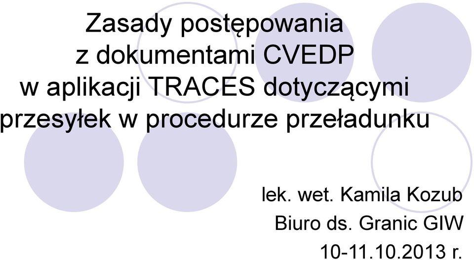 procedurze przeładunku lek. wet.