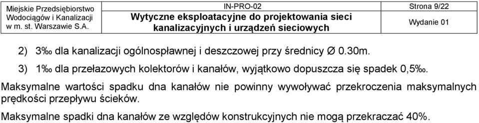 Maksymalne wartości spadku dna kanałów nie powinny wywoływać przekroczenia maksymalnych