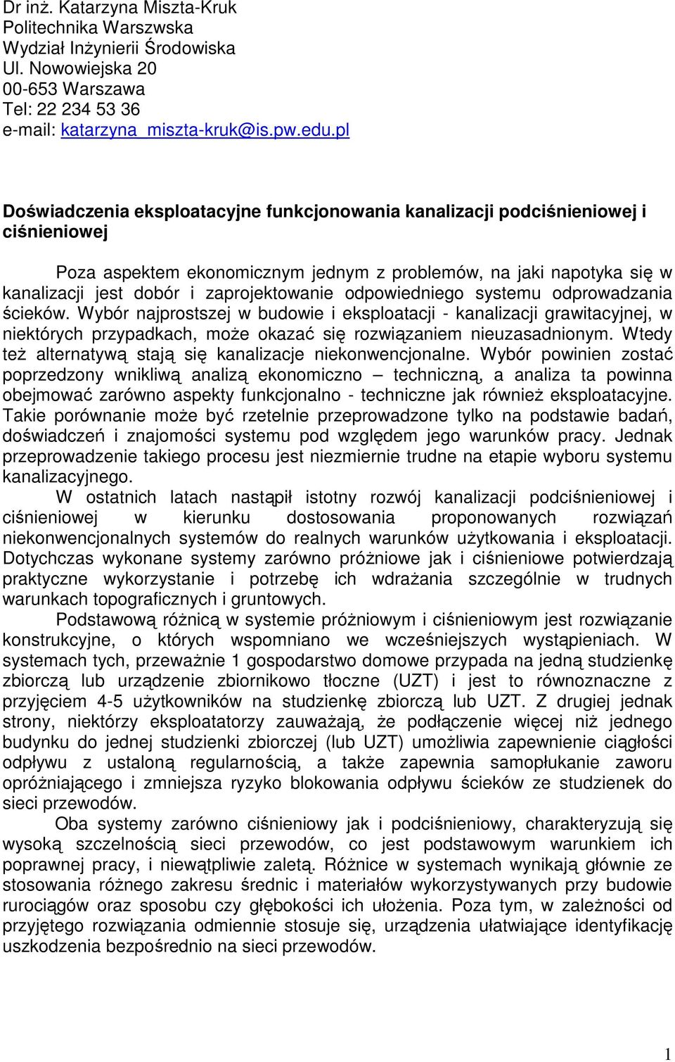 zaprojektowanie odpowiedniego systemu odprowadzania ścieków.
