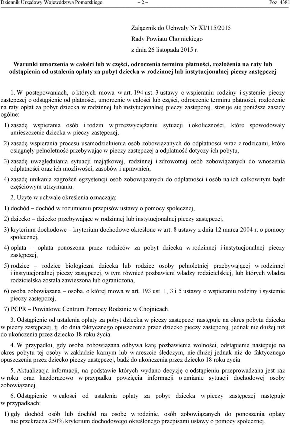 W postępowaniach, o których mowa w art. 194 ust.