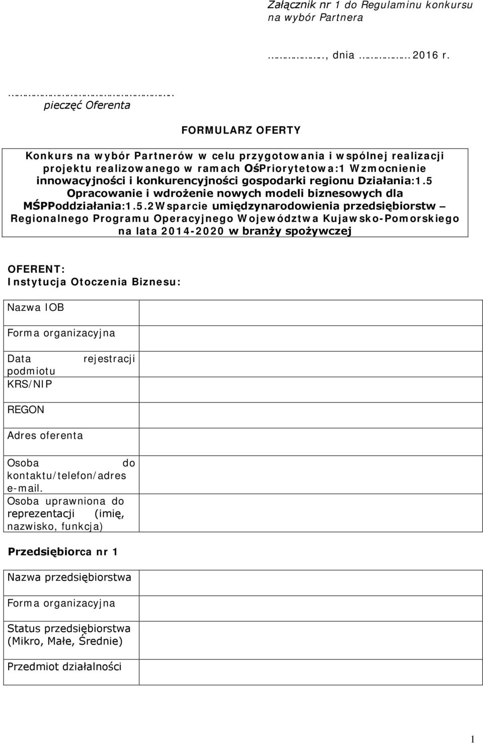 konkurencyjności gospodarki regionu Działania:1.5 