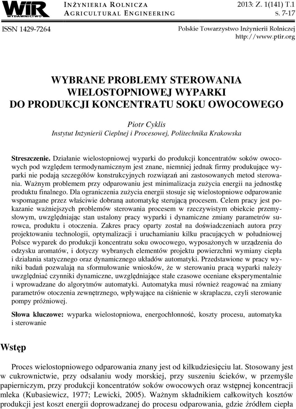 Dzałane welostopnowej wypark do produkcj koncentratów soków owocowych pod względem termodynamcznym jest znane, nemnej jednak frmy produkujące wypark ne podają szczegółów konstrukcyjnych rozwązań an