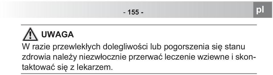 zdrowia nale y niezw ocznie przerwa