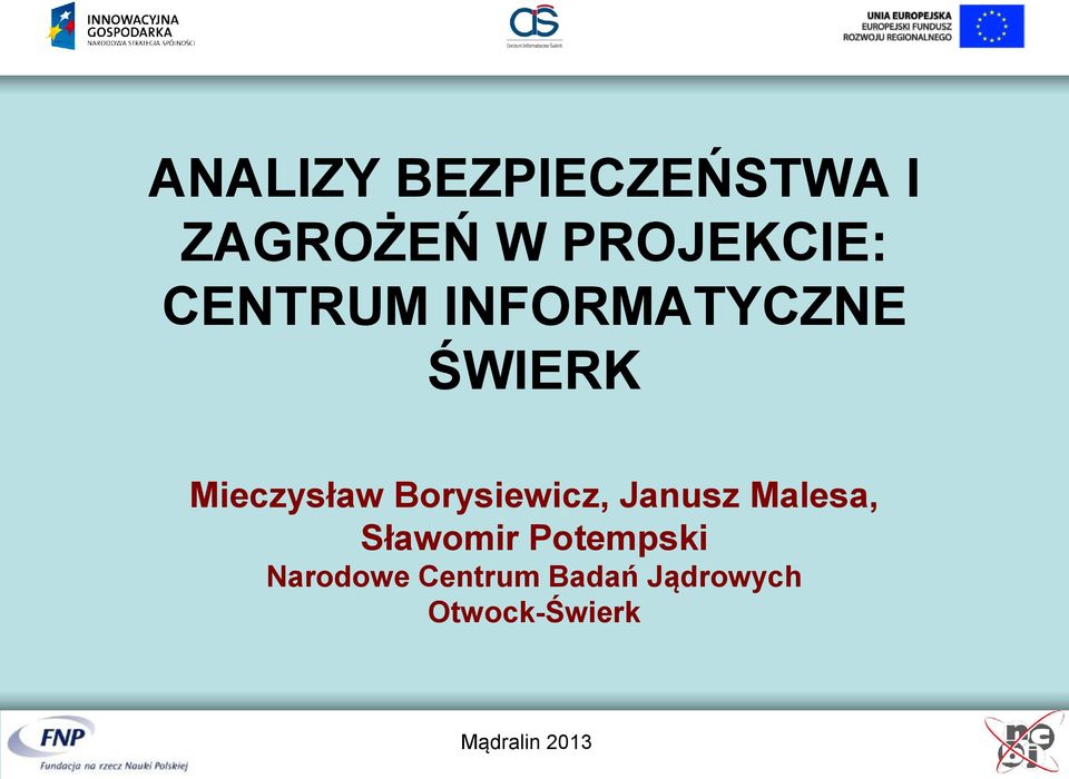 Mieczysław Borysiewicz, Janusz Malesa,