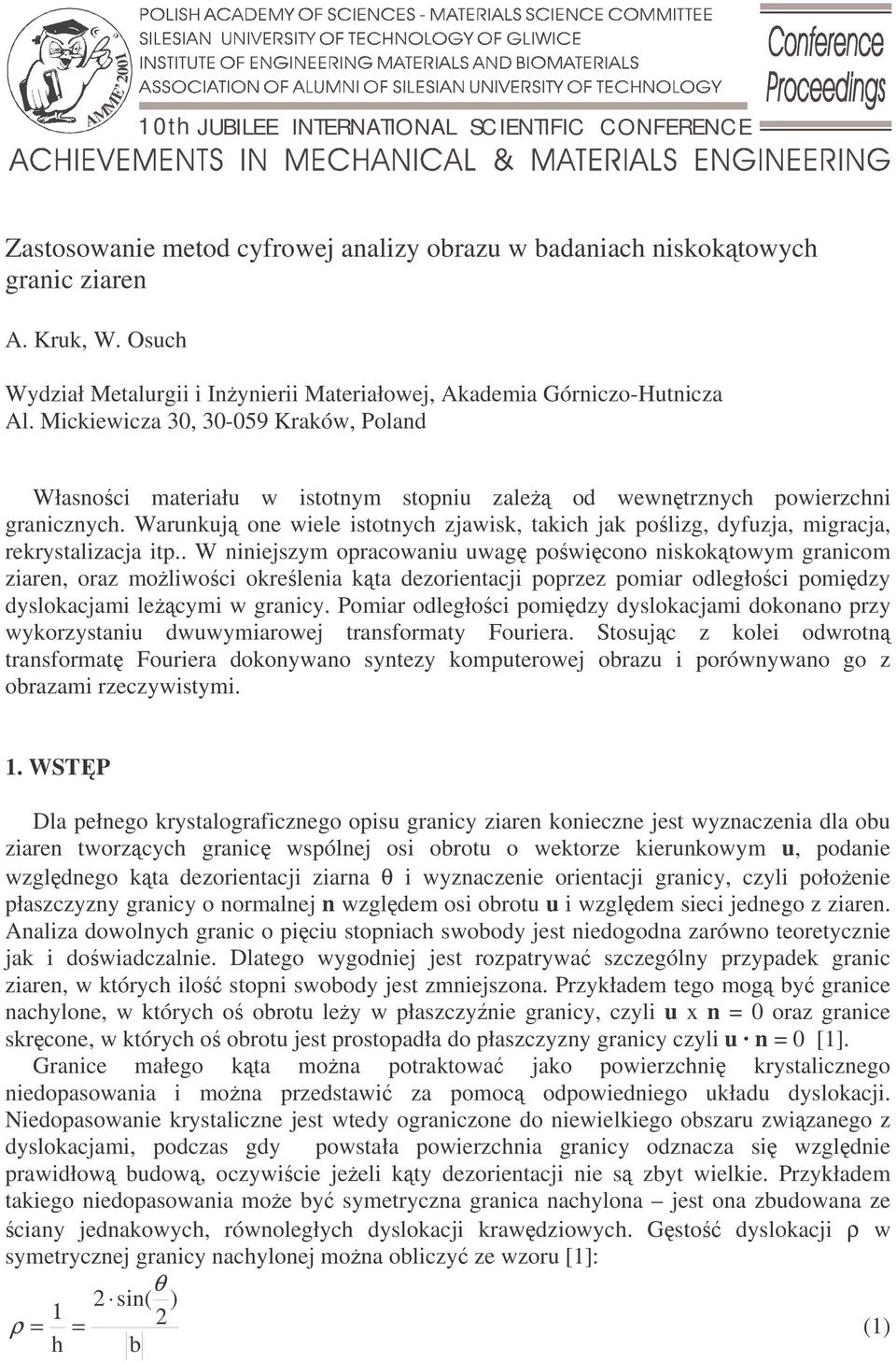 Mickiewicza 30, 30-059 Kraków, Poland Własnoci materiału w istotnym stopniu zale od wewntrznych powierzchni granicznych.