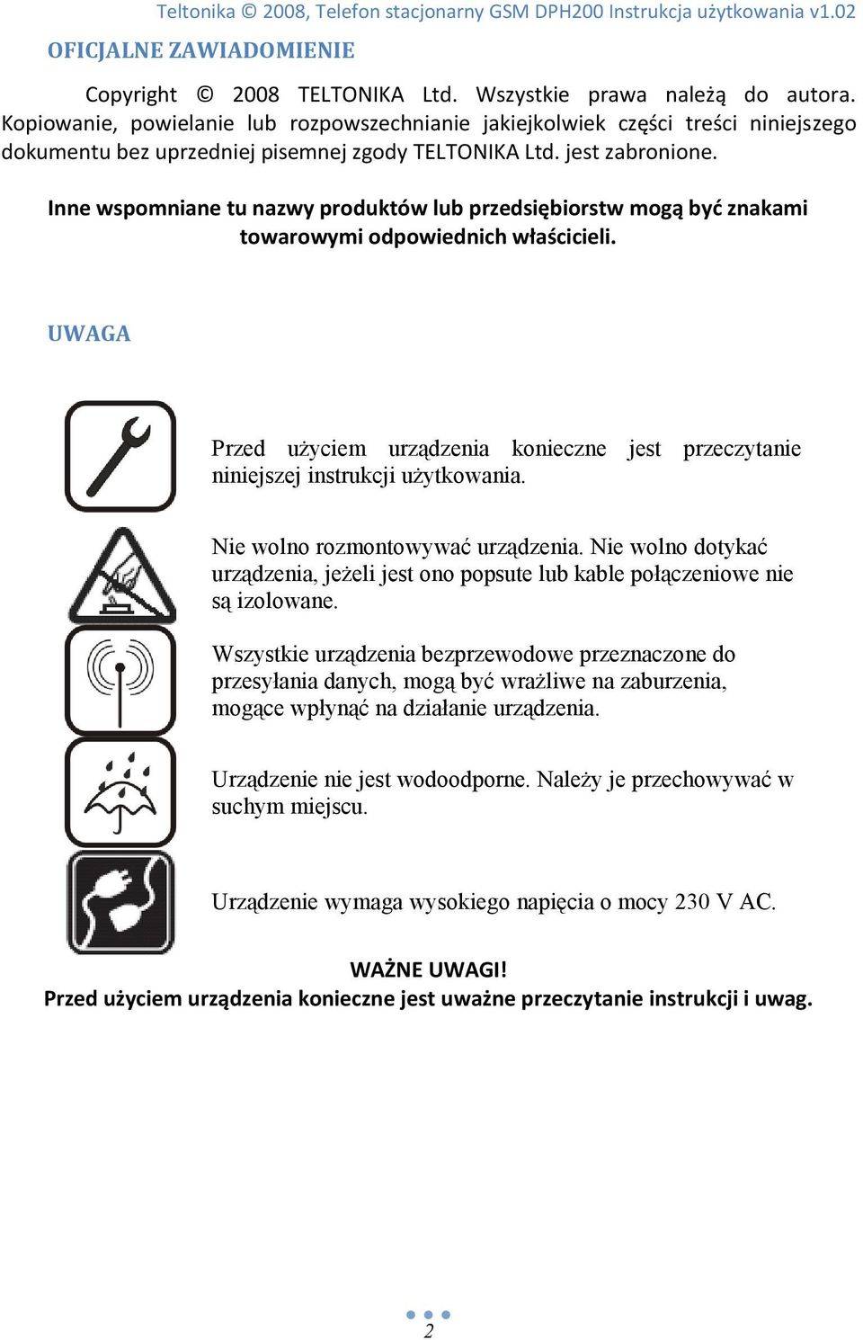 Inne wspomniane tu nazwy produktów lub przedsiębiorstw mogą byd znakami towarowymi odpowiednich właścicieli.