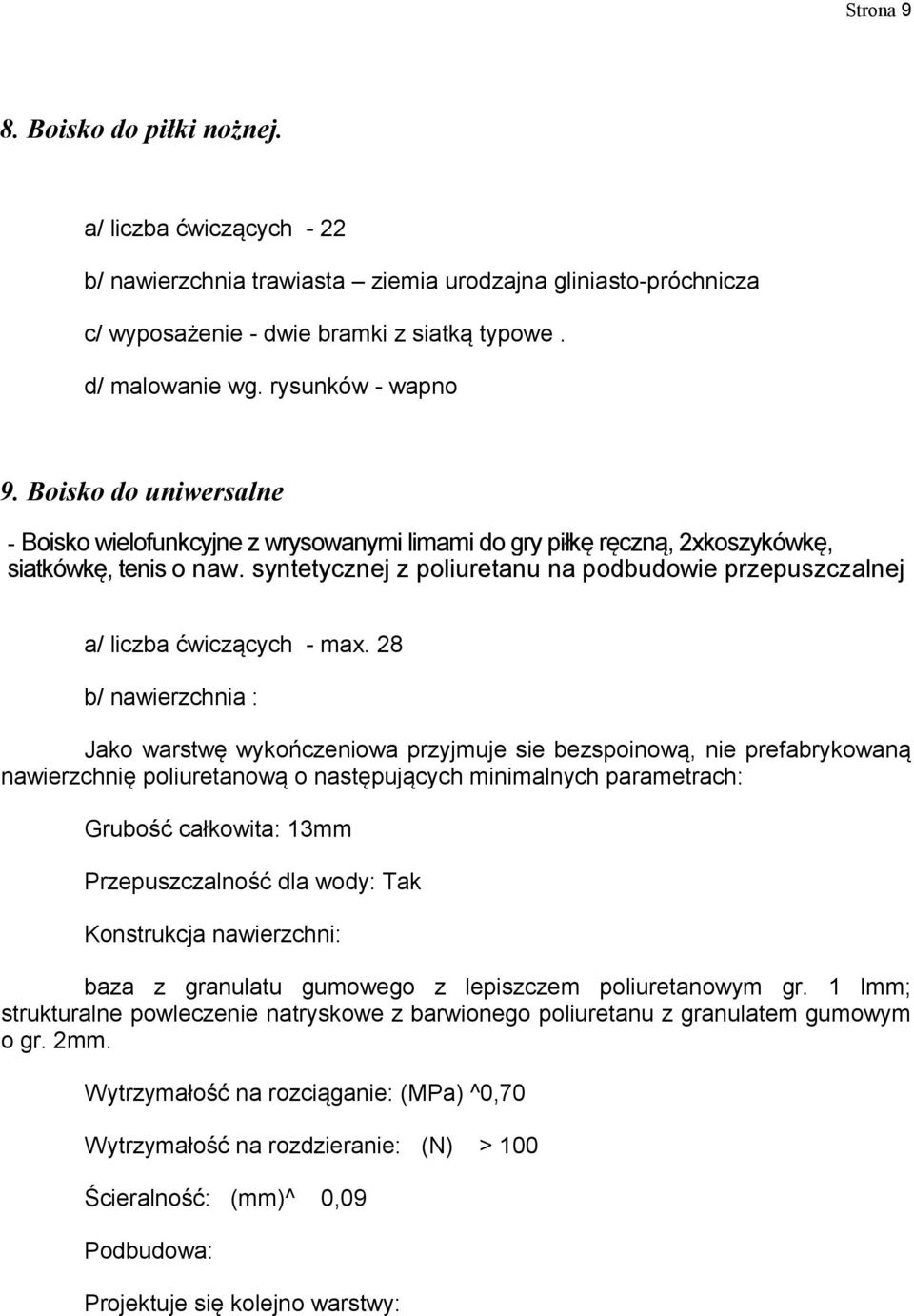 syntetycznej z poliuretanu na podbudowie przepuszczalnej a/ liczba ćwiczących - max.